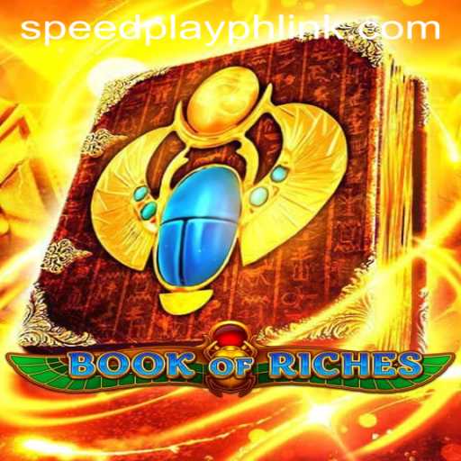 Exploring the Thrilling World of Book of Riches: A Deep Dive into Speedplay PH's Latest Gaming Sensation
